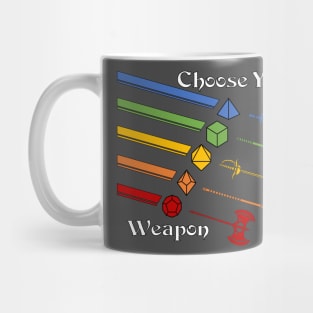 Choose Your Weapon Mug